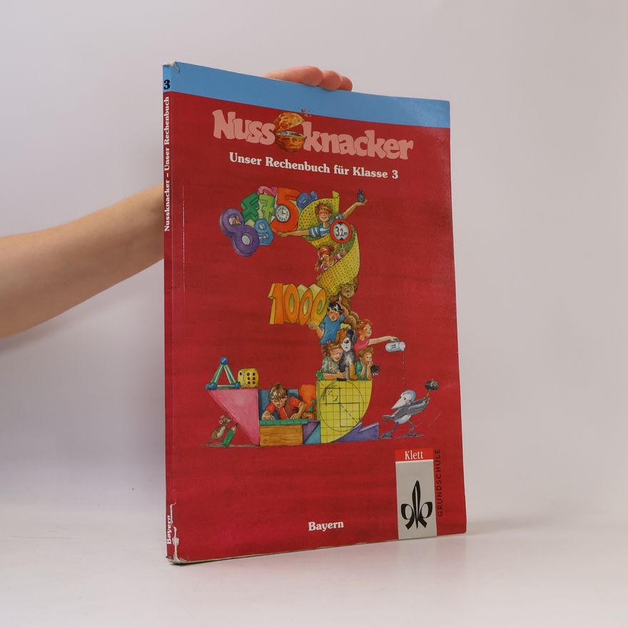 Günther Ernst Nussknacker - Unser Rechenbuch - Schuljahr 3. Hauptbd.