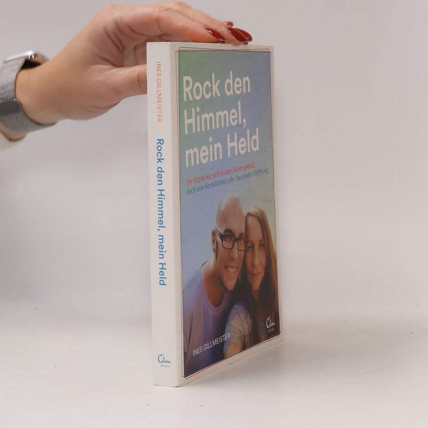 Ines Gillmeister Rock den Himmel, mein Held