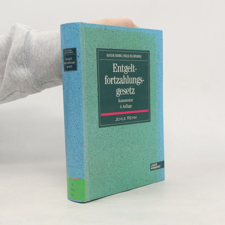 Dieter Hold Entgeltfortzahlungsgesetz - 4. Auflage