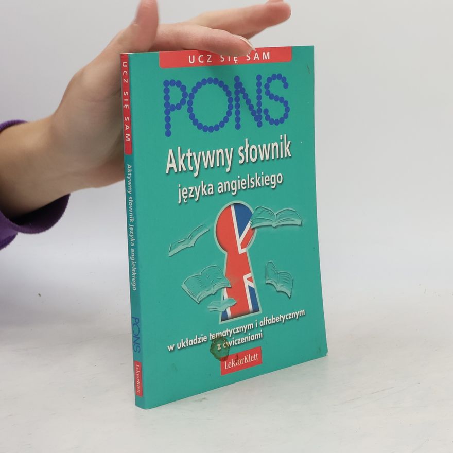 Agnieszka Kuc PONS Aktywny słownik języka angielskiego