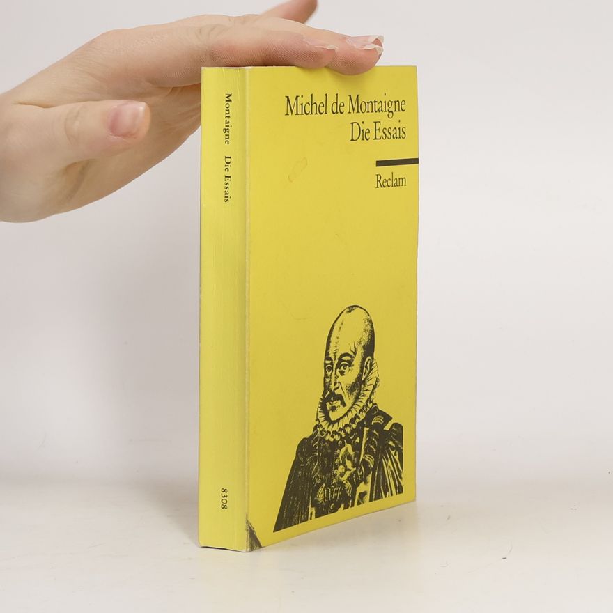 Michel de Montaigne Die Essais