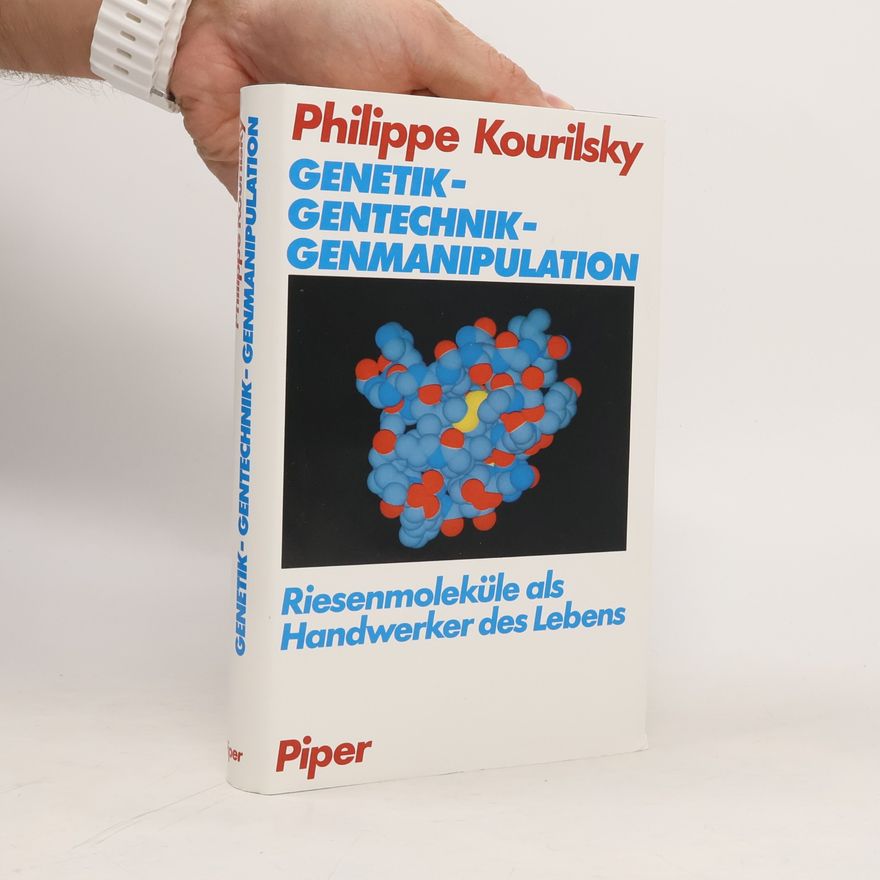 Philippe Kourilsky Genetik, Gentechnik, Genmanipulation