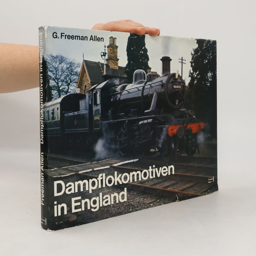 Geoffrey Freeman Allen Dampflokomotiven in England