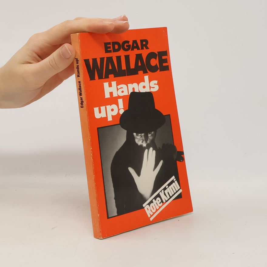 Edgar Wallace Hands up!