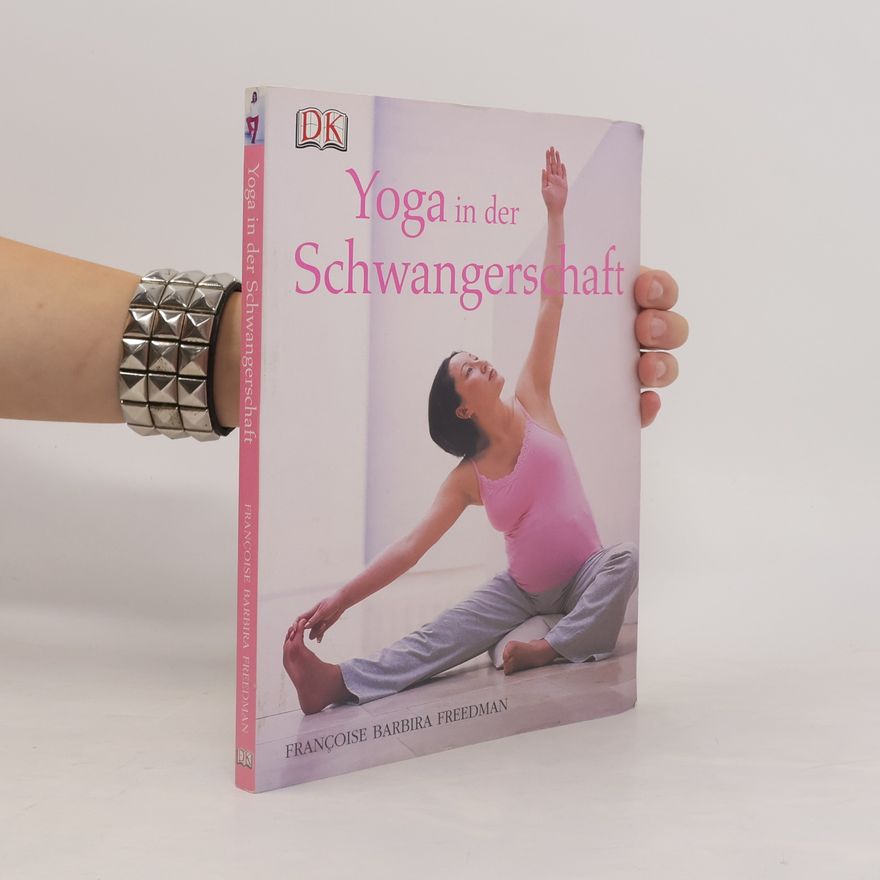 Françoise Barbira Freedman Yoga in der Schwangerschaft