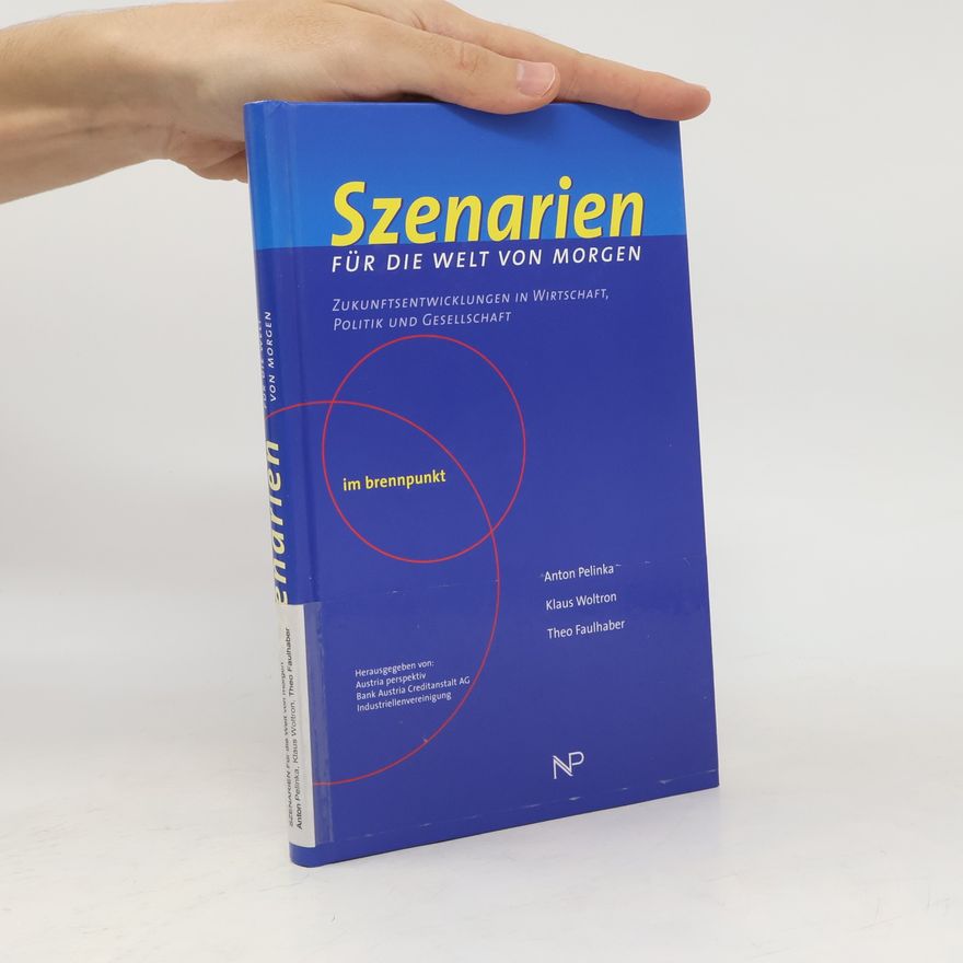 Anton Pelinka Szenarien für die Welt von morgen