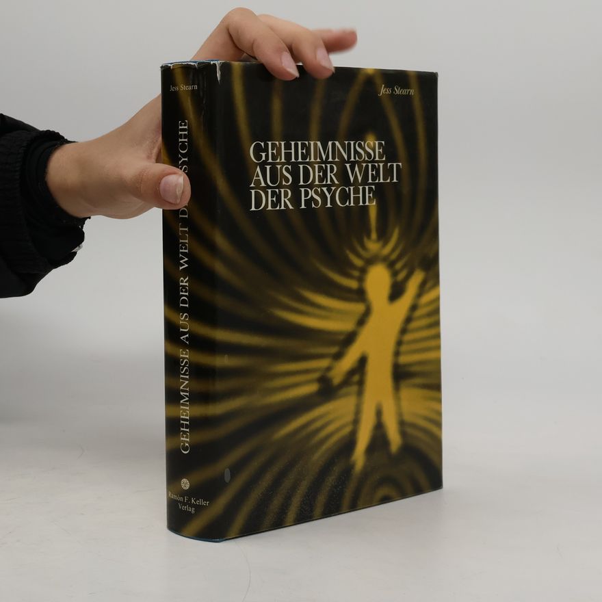 Jess Stearn Geheimnisse aus der Welt der Psyche