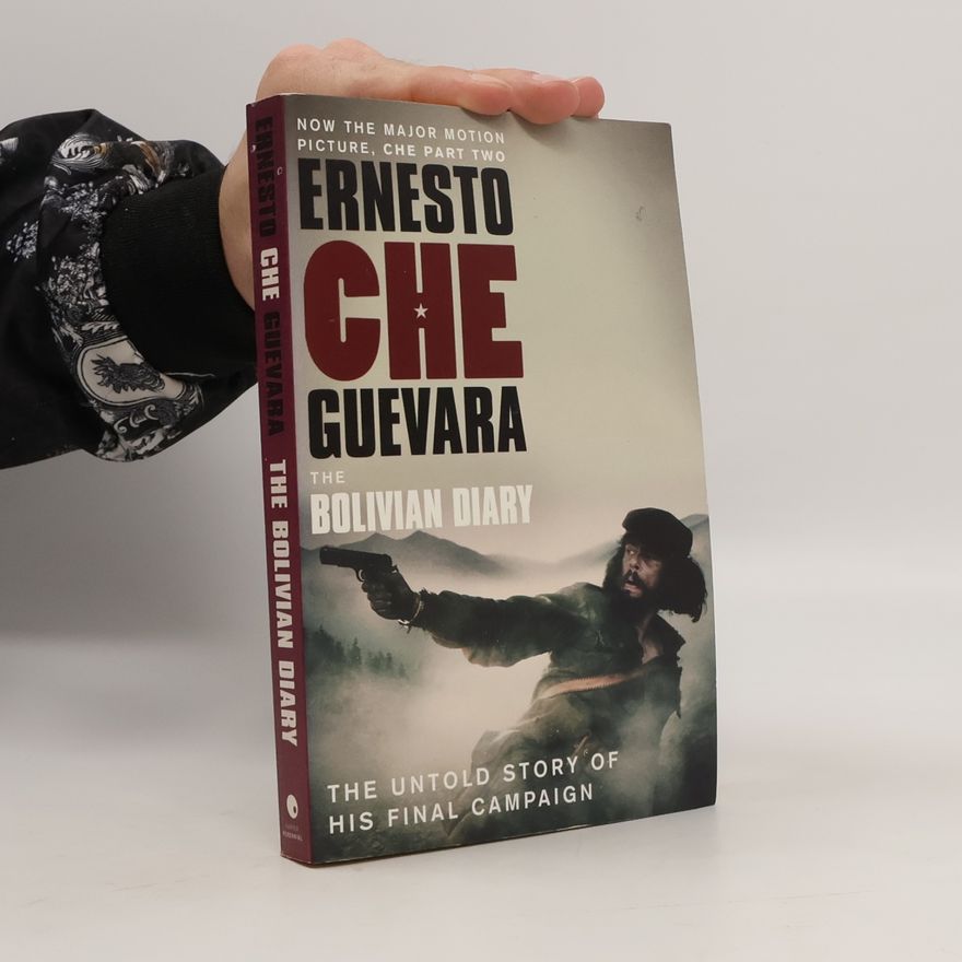 Che Guevara The Bolivian Diary. The Untold Story of His Final Campaign. Authorised edition. Introduction by Fidel Castro. Preface by Camilo Guevara