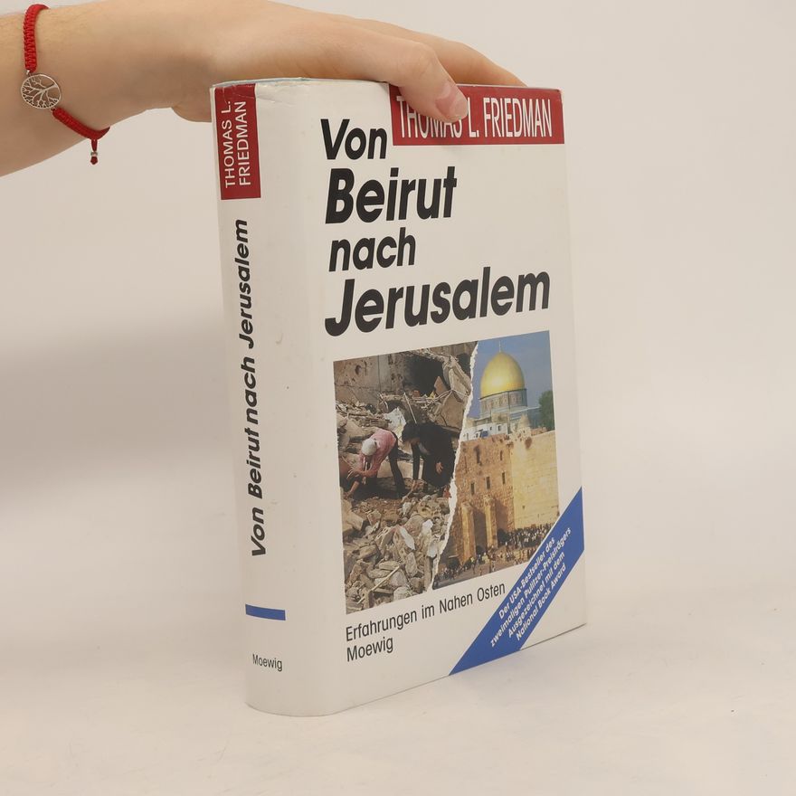 Thomas Friedman Von Beirut nach Jerusalem