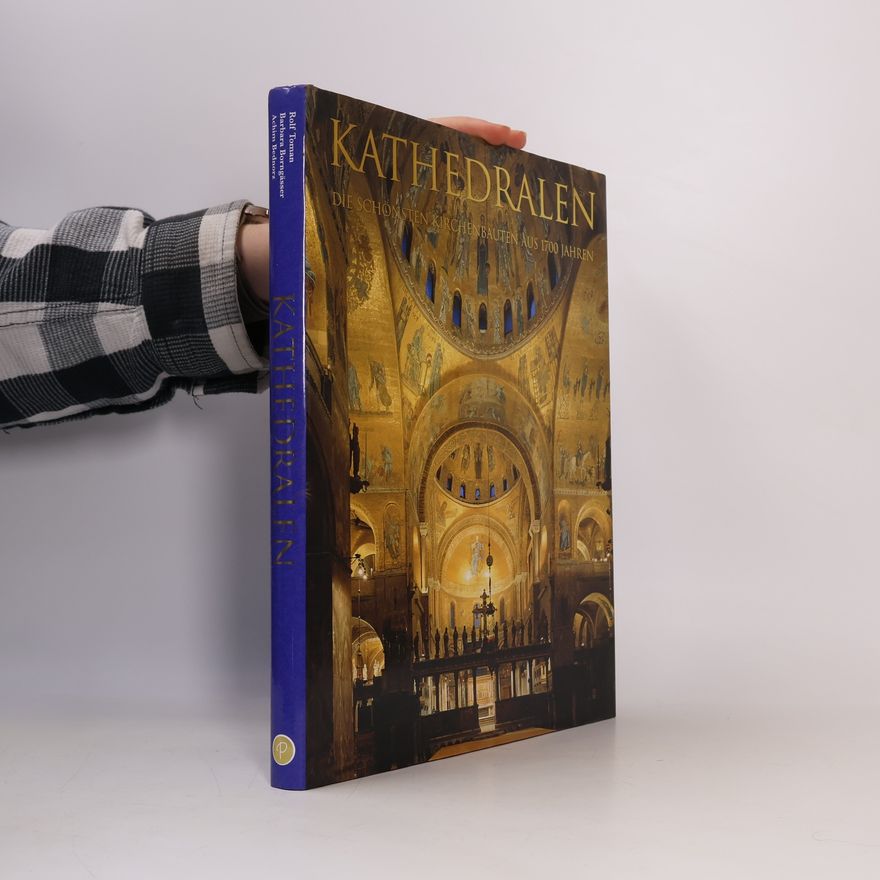 Rolf Toman Kathedralen. Die schönsten Kirchenbauten aus 1700 Jahren