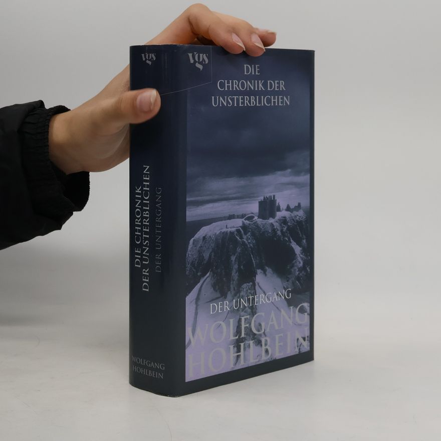 Wolfgang Hohlbein Die Chronik der Unsterblichen. Der Untergang