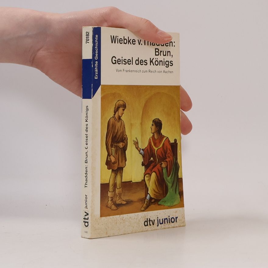 Wiebke von Thadden Brun, Geisel des Königs
