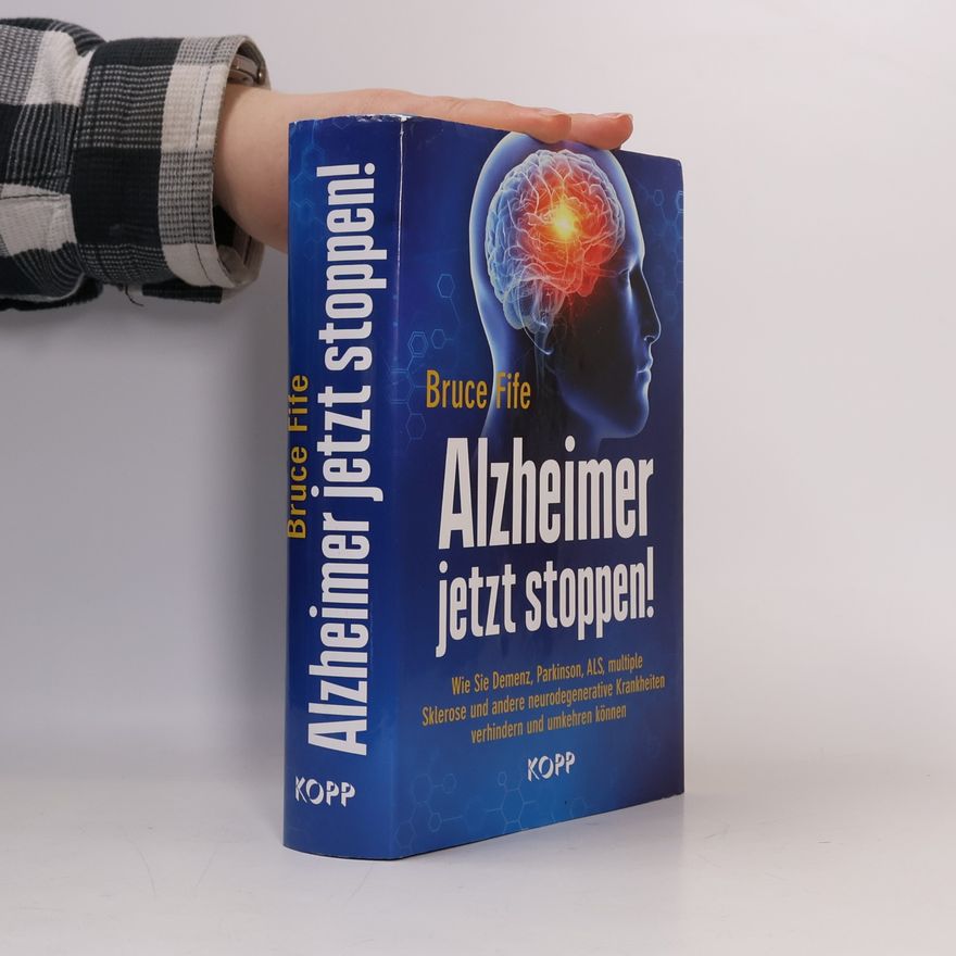 Bruce Fife Alzheimer jetzt stoppen!
