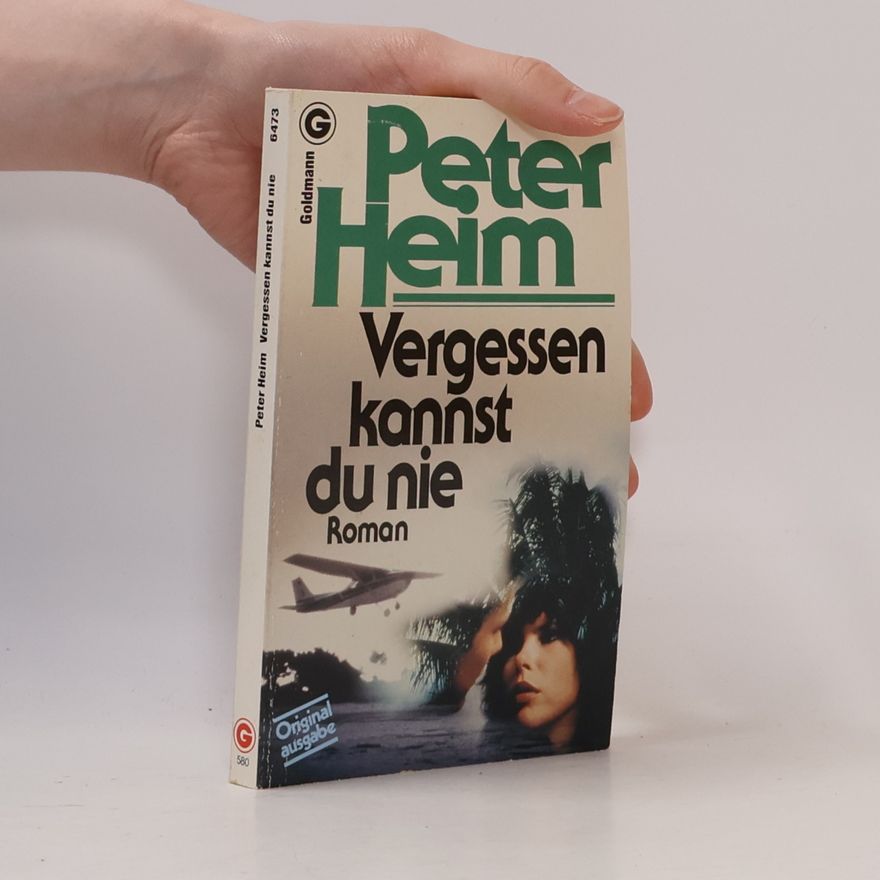 Hans-Peter Heim Vergessen kannst du nie