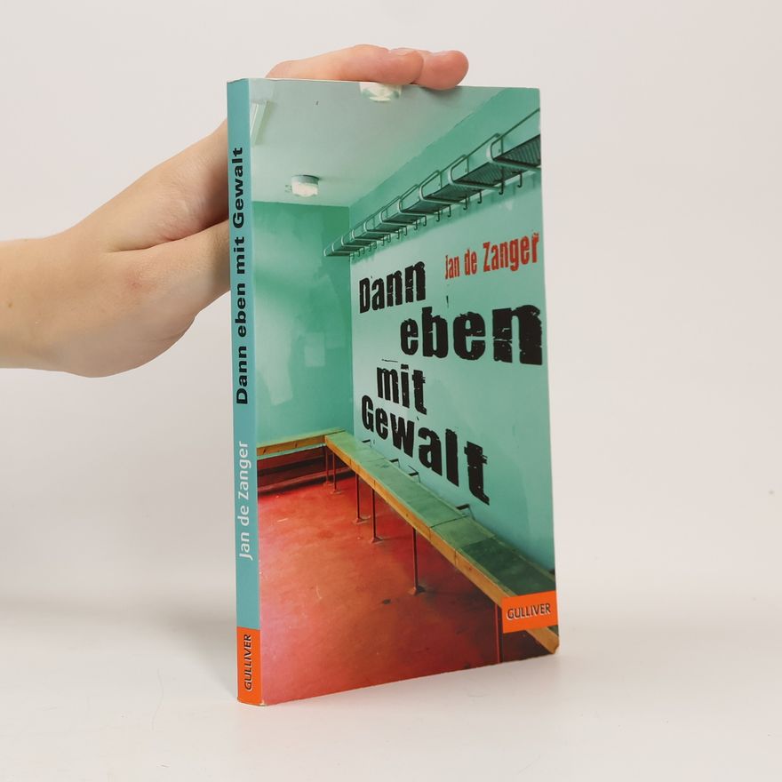 Jan de Zanger Dann eben mit Gewalt