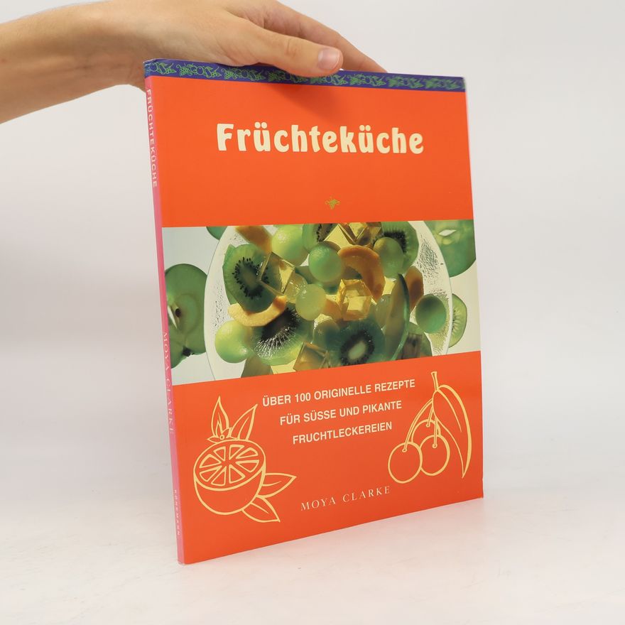 Moya Clarke Früchteküche