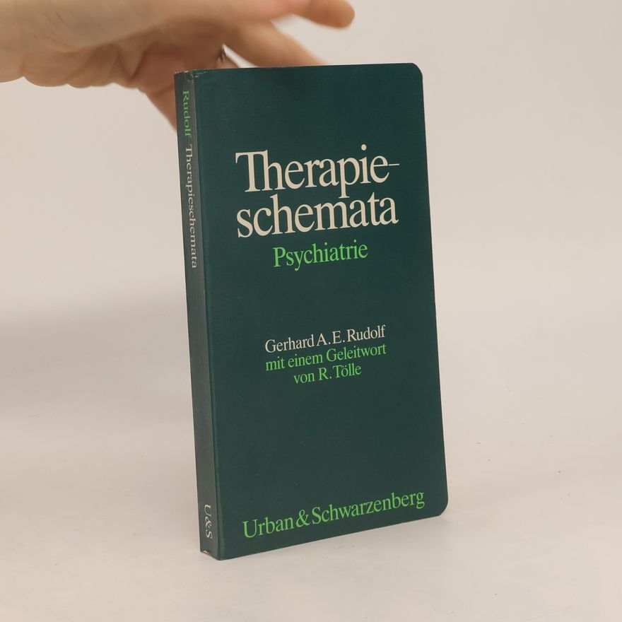Gerhard A. E. Rudolf Therapieschemata Psychiatrie