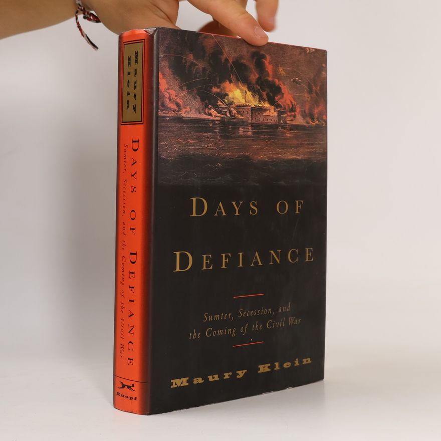 Maury Klein Days of Defiance
