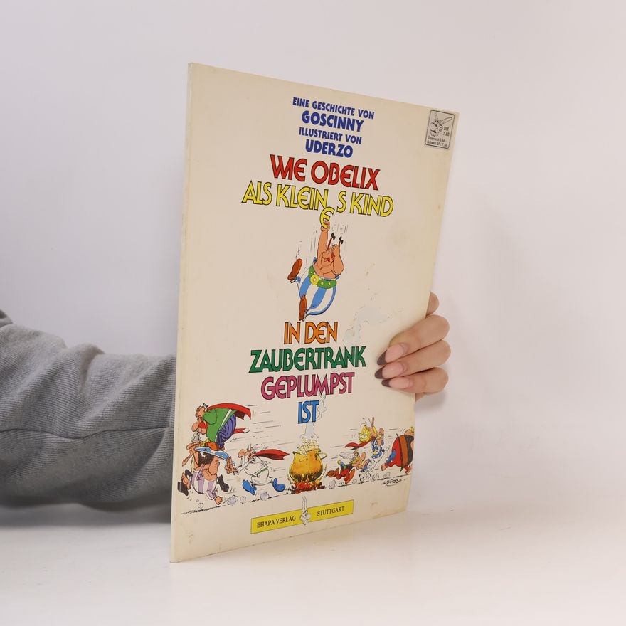 René Goscinny Wie Obelix als kleines Kind in den Zaubertrank geplumpst ist