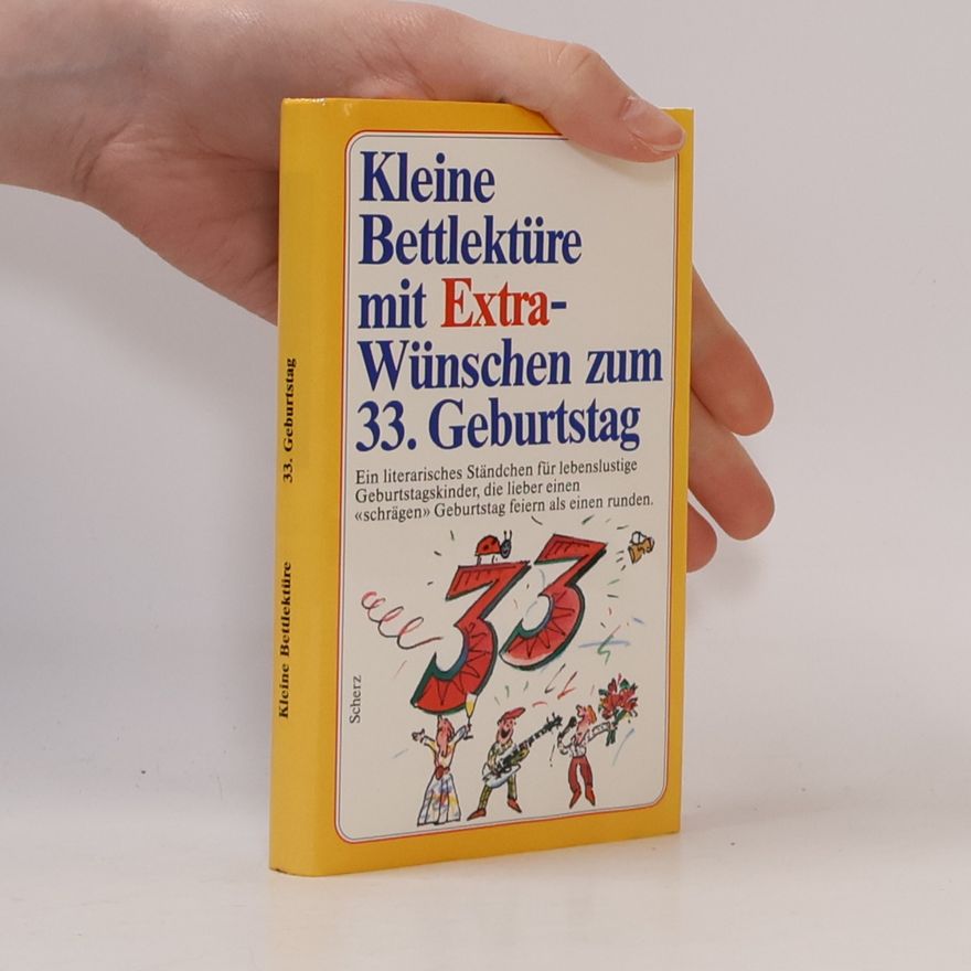 Autorenkollektiv Kleine Bettlektüre mit Extra-Wünschen zum 33. Geburtstag
