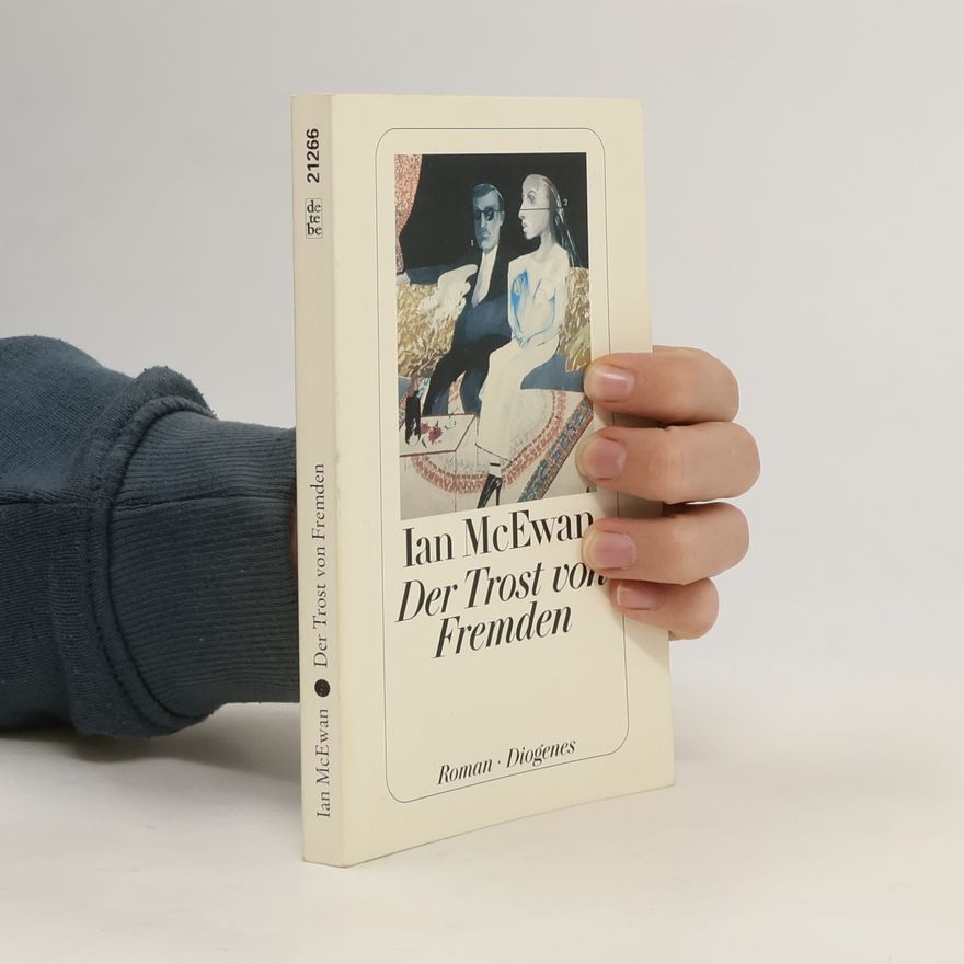 Ian McEwan Der Trost von Fremden : Roman