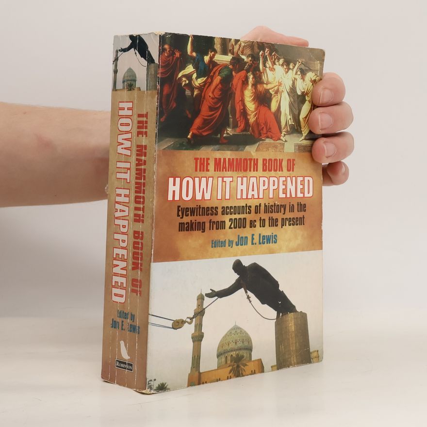 Jon E. Lewis The Mammoth Book of How It Happened