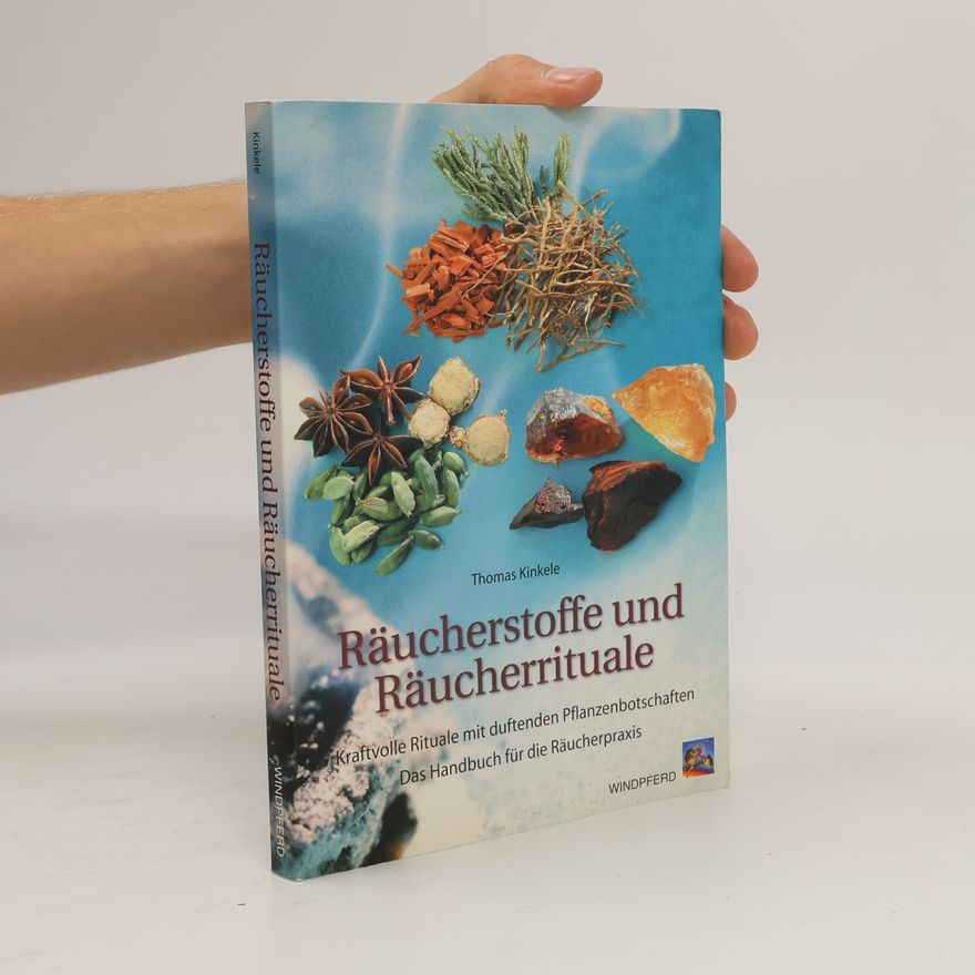 Thomas Kinkele Räucherstoffe und Räucherrituale