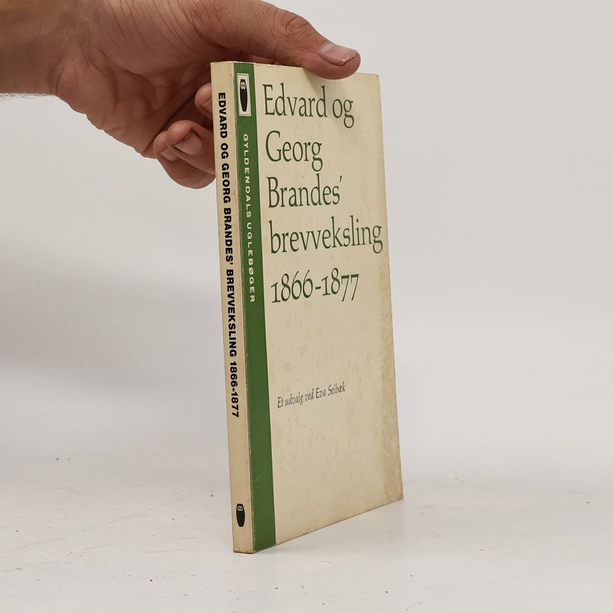 Eva Seibæk Edvard og Georg Brandes' brevveksling 1866-1877