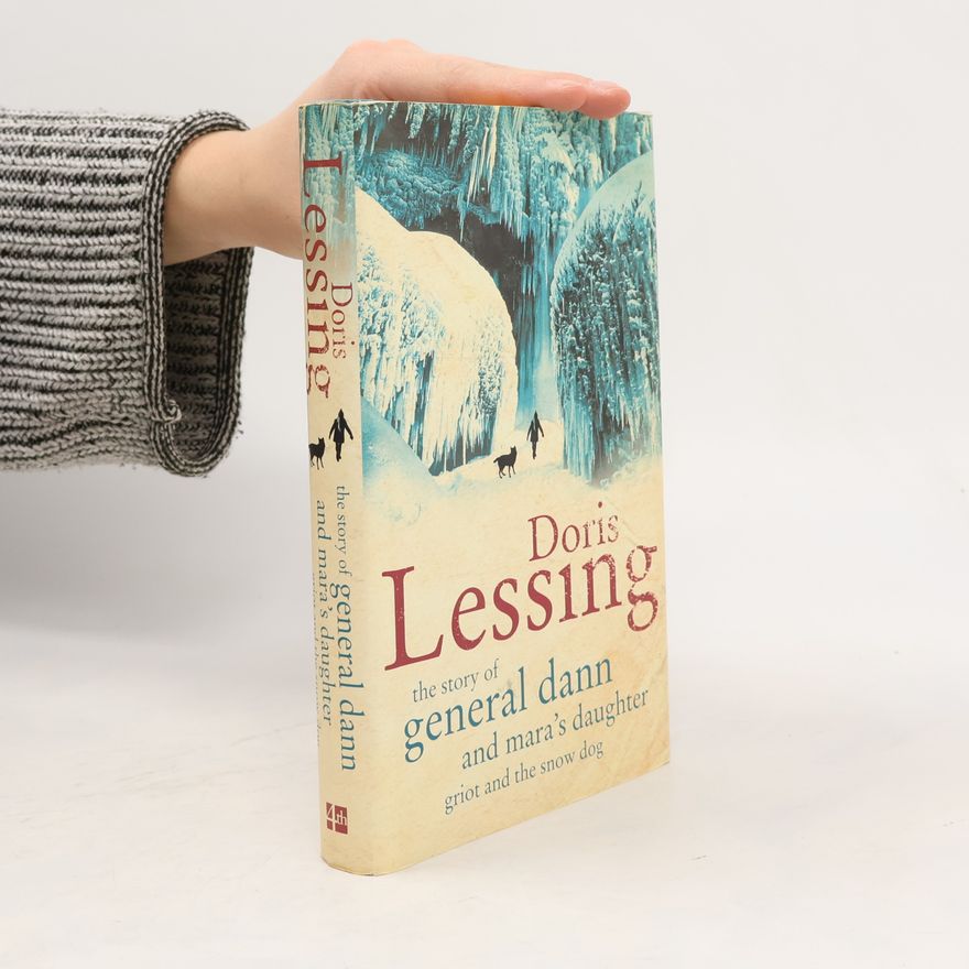 Doris Lessing The Story of General Dann and Mara's Daughter Griot and the Snow Dog