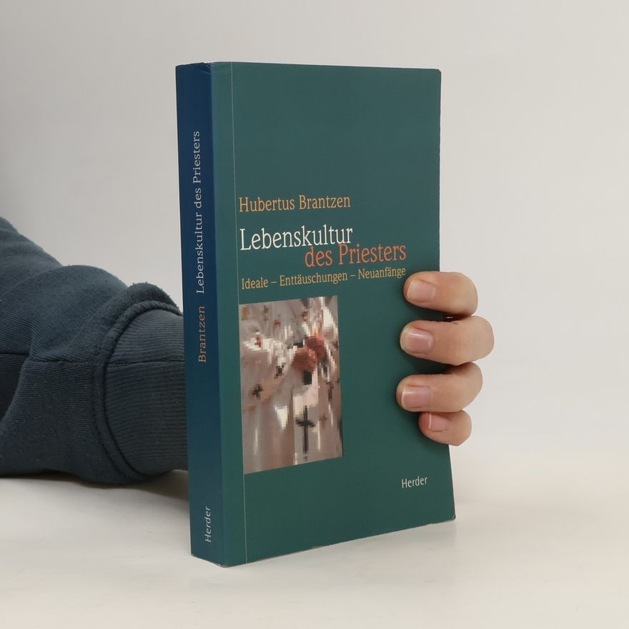 Hubertus Brantzen Lebenskultur des Priesters