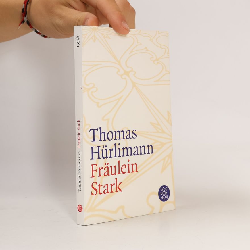 Thomas Hürlimann Fräulein Stark