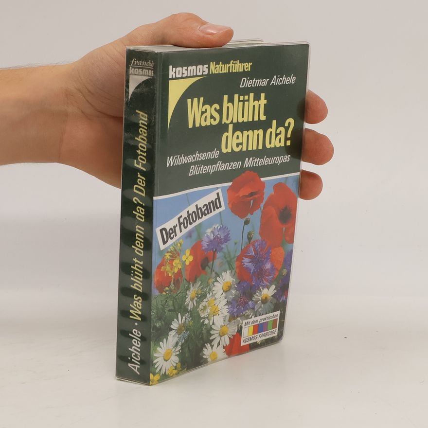 Dietmar Aichele Was blüht denn da?