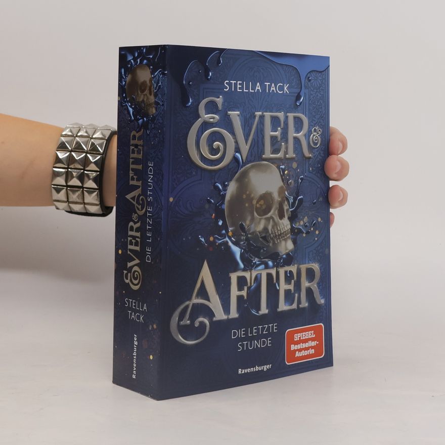 Stella Tack Ever & After, Band 3: Die letzte Stunde (Knisternde Märchen-Fantasy der SPIEGEL-Bestsellerautorin Stella Tack | Limitierte Auflage mit Farbschnitt)