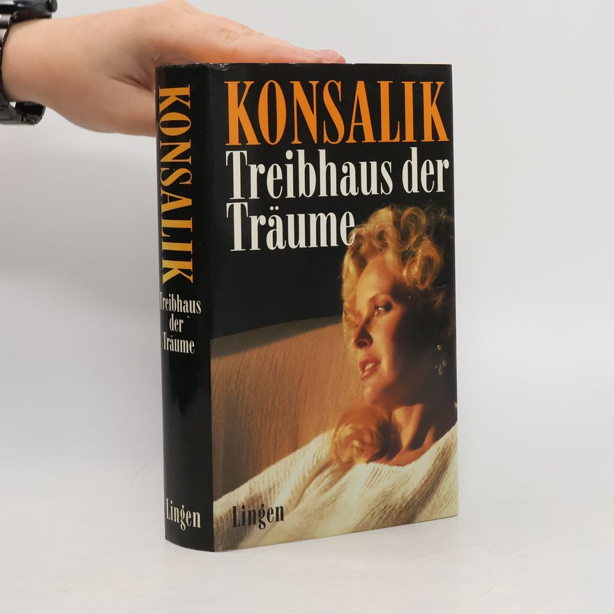 Heinz Günther Konsalik Treibhaus der Träume