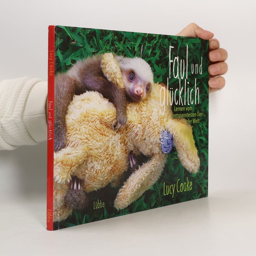 Lucy Cooke Faul und glücklich