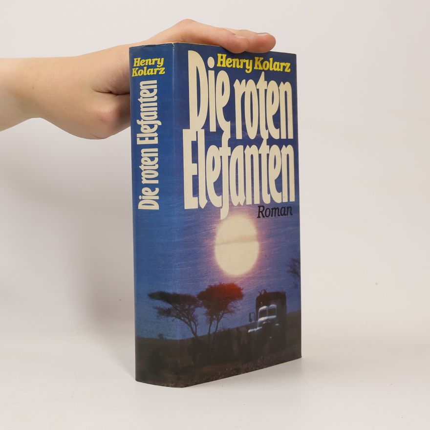 Henry Kolarz Die roten Elefanten