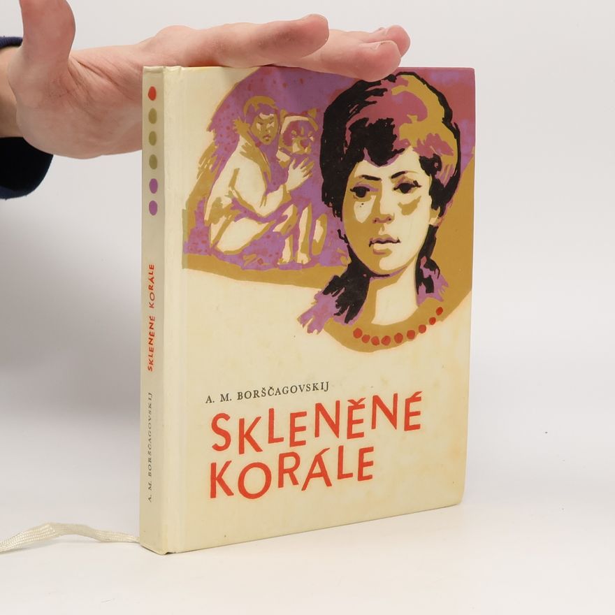 Alexandr Borščagovskij Skleněné korále