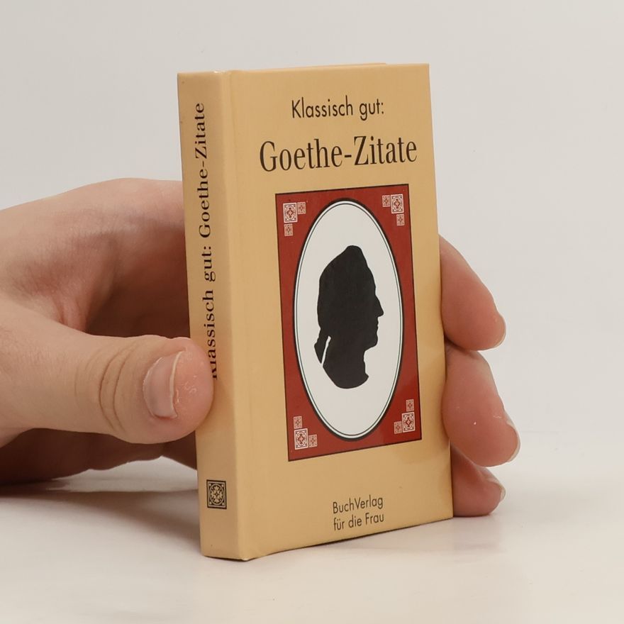 Johann Wolfgang von Goethe Goethe-Zitate