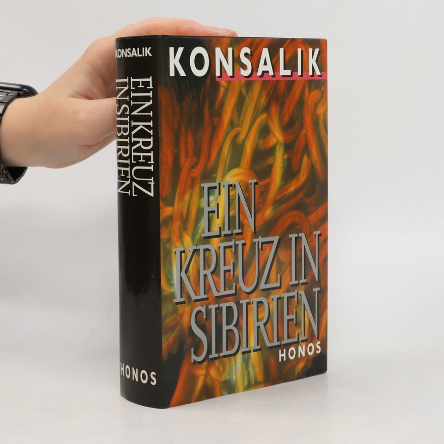 Heinz Günther Konsalik Ein Kreuz in Sibirien