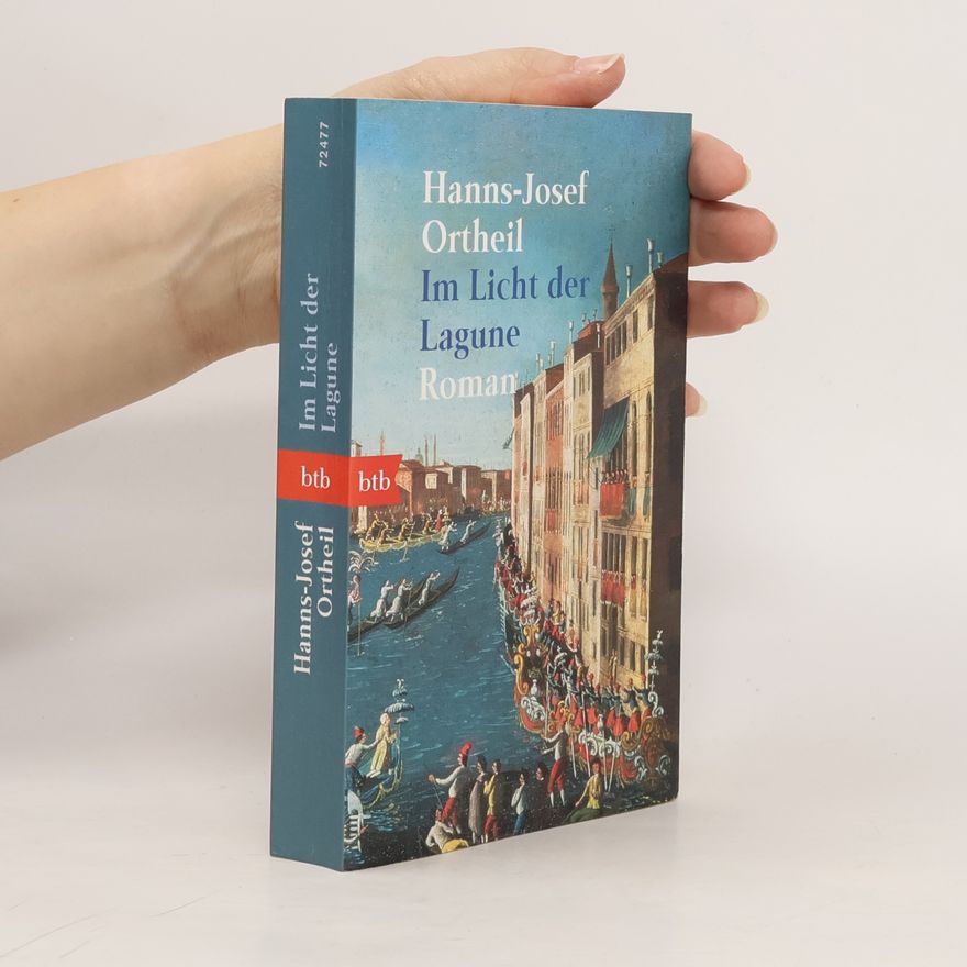 Hanns-Josef Ortheil Im Licht der Lagune