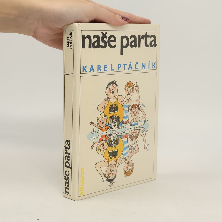 Karel Ptáčník Naše parta