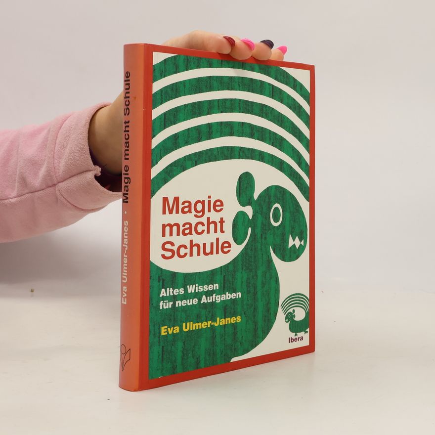 Eva Ulmer-Janes Magie macht Schule