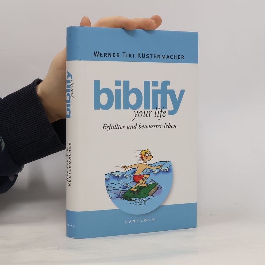 Werner Tiki Küstenmacher Biblify your life