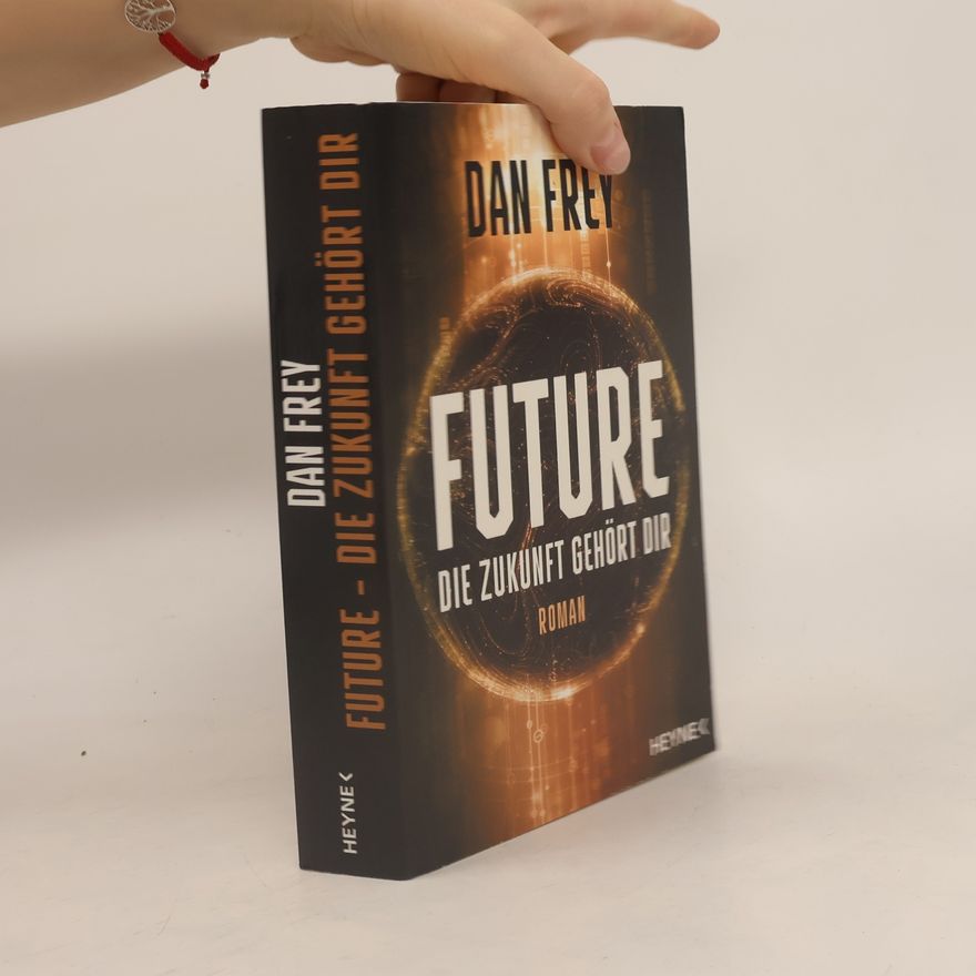 Dan Frey Future - Die Zukunft gehört dir