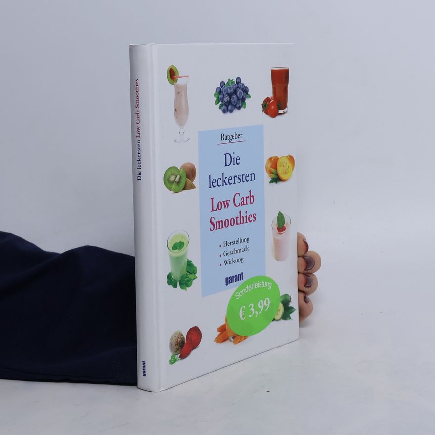 Autorenkollektiv Die leckersten Low Carb Smoothies