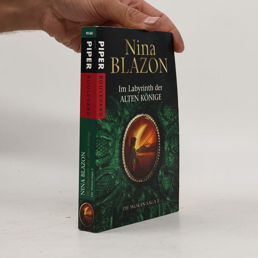 Nina Blazon Im Labyrinth der alten Könige. Die Woran-Saga 2