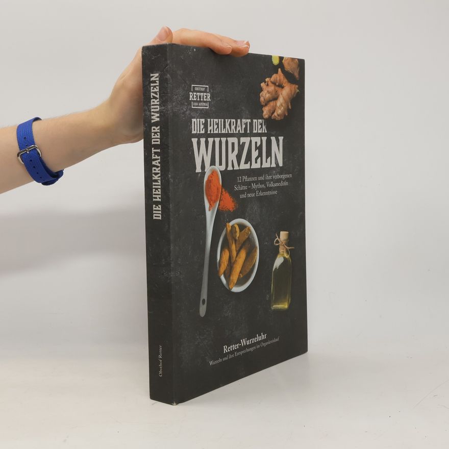 Autorenkollektiv Die Heilkraft der Wurzeln