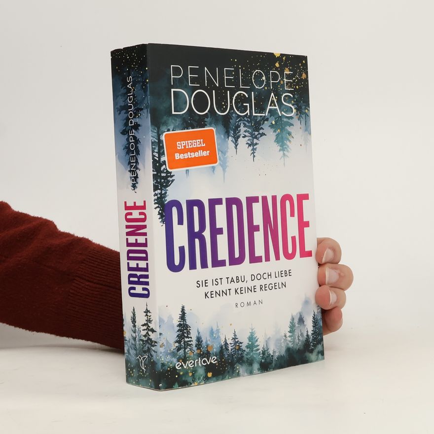 Penelope Douglas Credence - Sie ist tabu, doch Liebe kennt keine Regeln