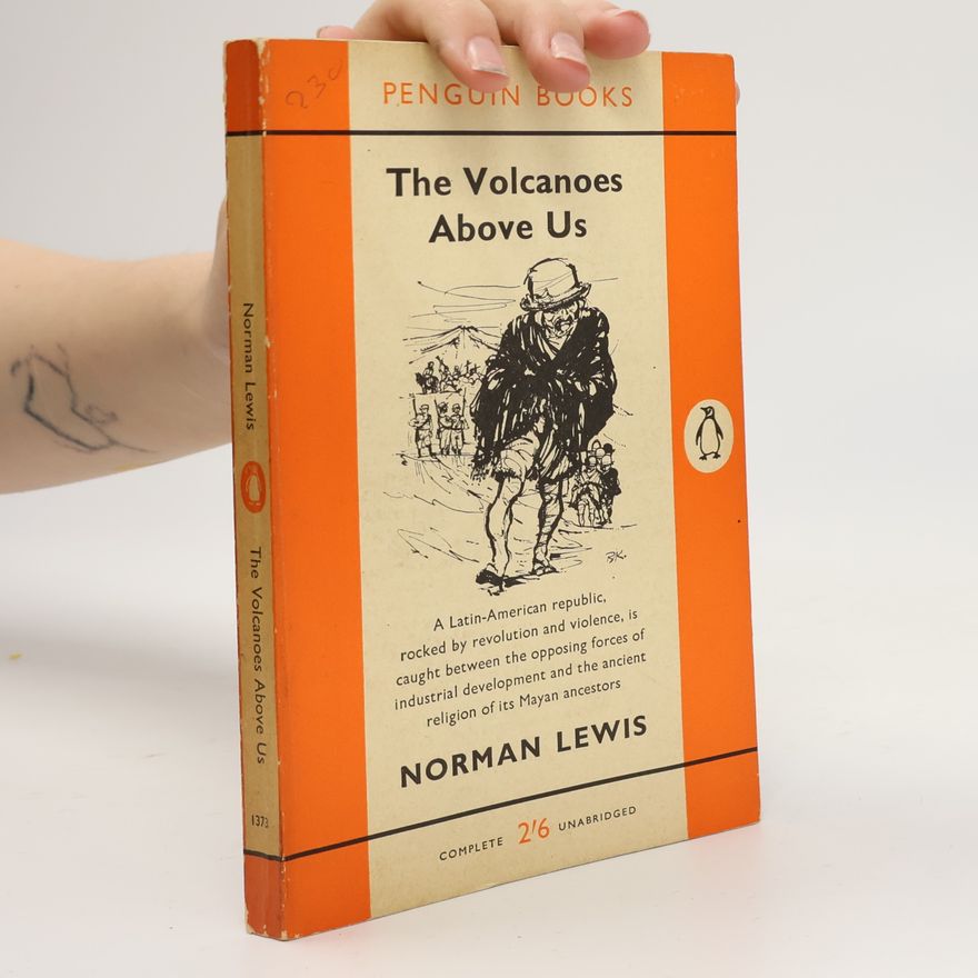 Norman Lewis The Volcanoes Above Us