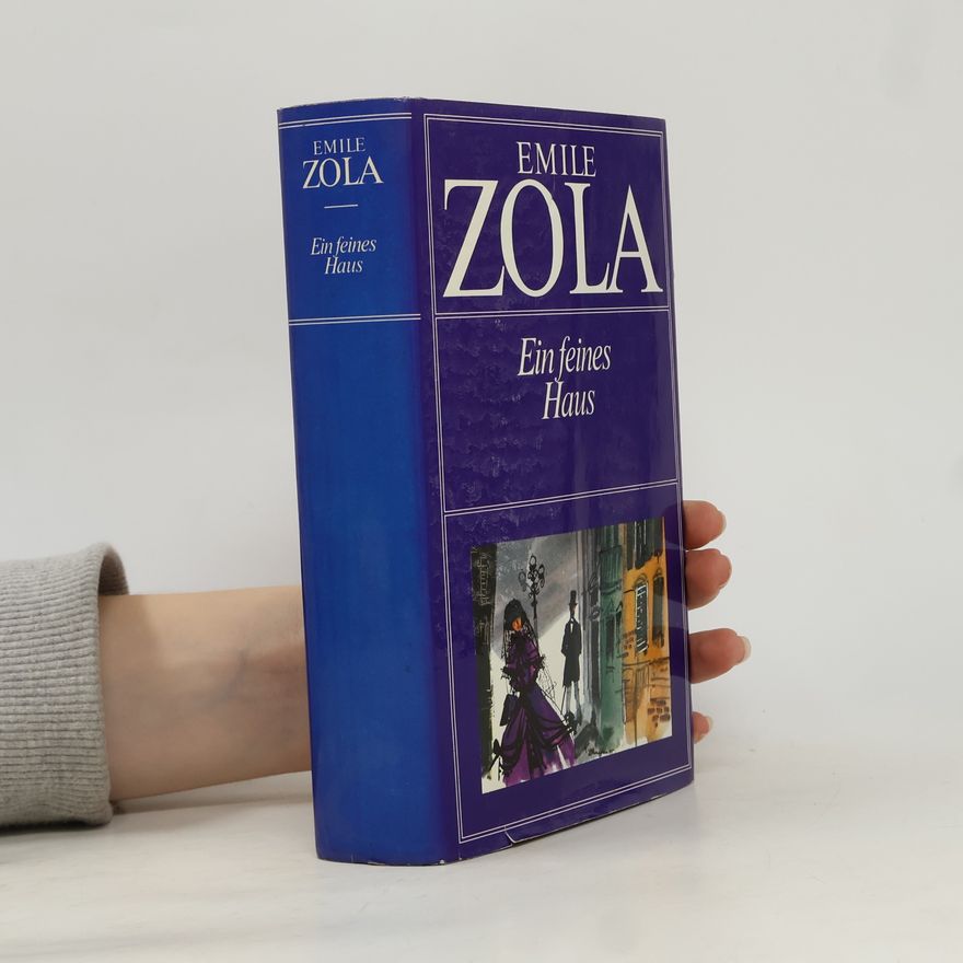 Émile Zola Ein feines Haus